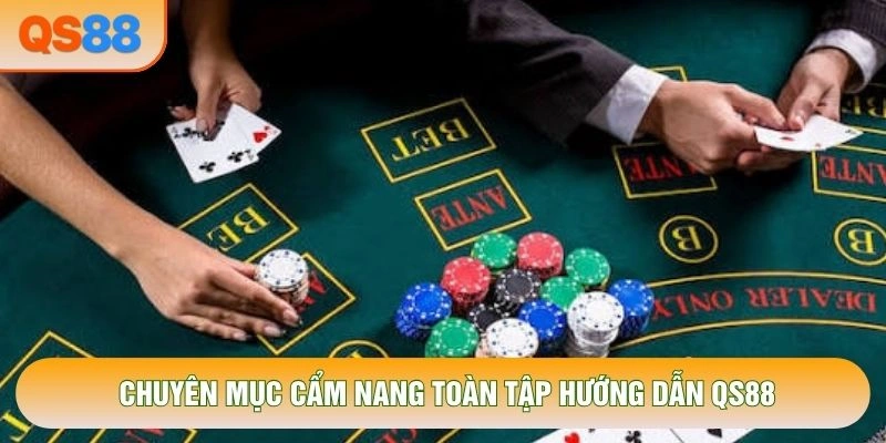 Chuyên mục cẩm nang toàn tập hướng dẫn QS88