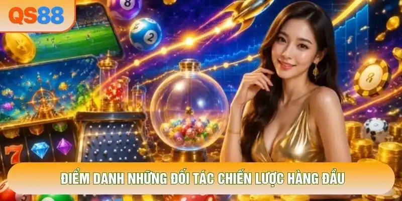 Điểm danh những đối tác chiến lược hàng đầu
