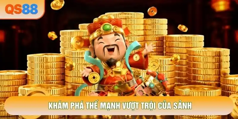 Khám phá thế mạnh vượt trội của sảnh