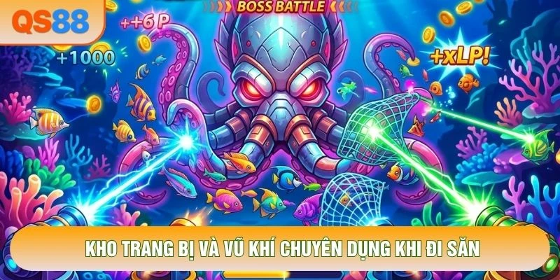 Kho trang bị và vũ khí chuyên dụng khi đi săn