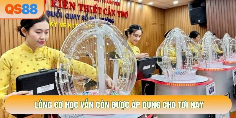 Lồng cơ học vẫn còn được áp dụng cho tới nay