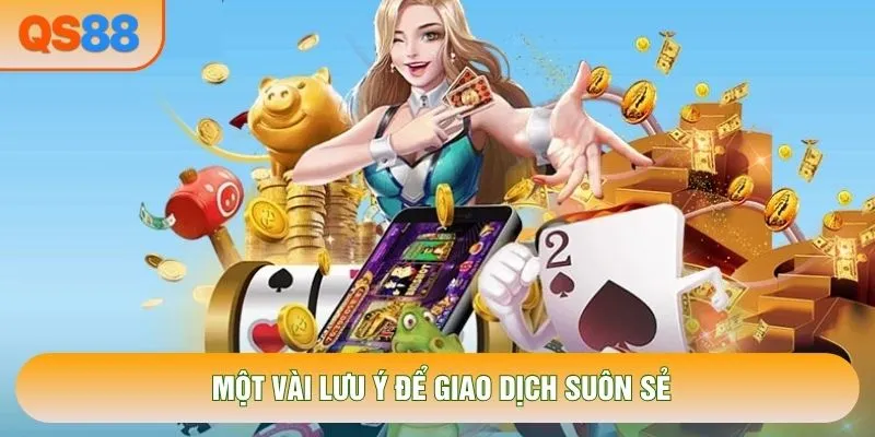 Một vài lưu ý để giao dịch suôn sẻ