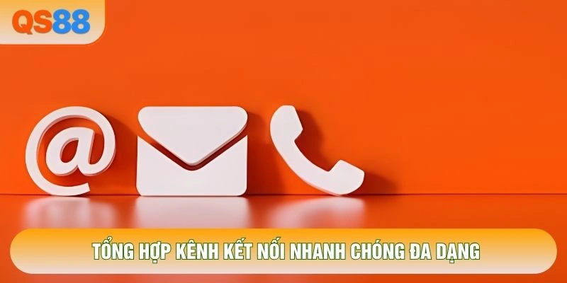 Tổng hợp kênh kết nối nhanh chóng đa dạng Tổng hợp kênh kết nối nhanh chóng đa dạng