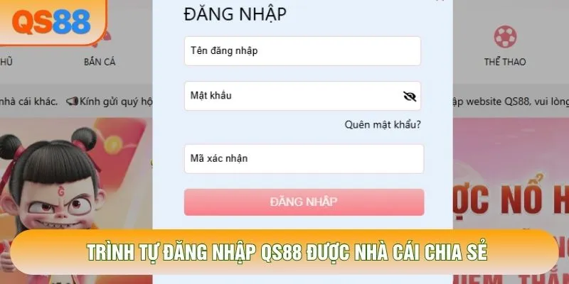 Trình tự đăng nhập QS88 được nhà cái chia sẻ